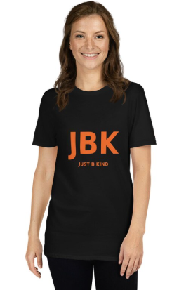 Black JBK Just B Kind unisex T-shirt — front design